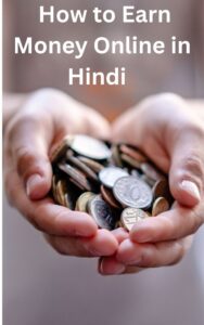 How to Earn Money Online in Hindi